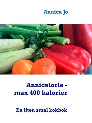 cover image of Annicalorie--max 400 kalorier